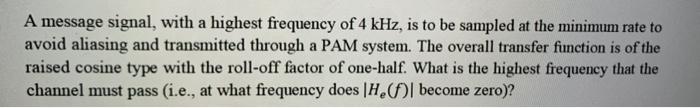 Solved A message signal, with a highest frequency of 4 kHz, | Chegg.com