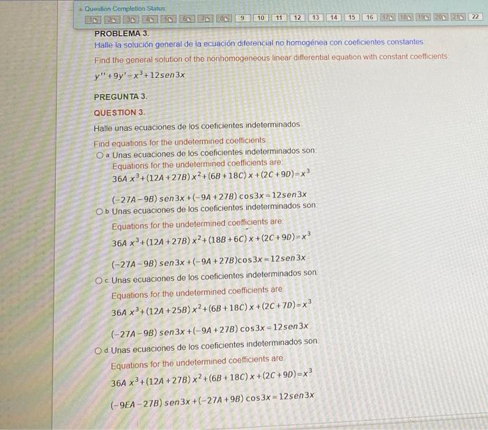 9 10 11 12 13 14 15 122 Question Completion Status 16 IN 190 PROBLEMA 3. Halle la solución general de la ecuación diferencial