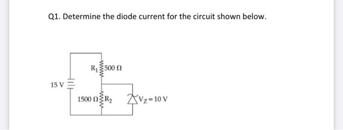 Solved Q1. Determine The Diode Current For The Circuit Shown | Chegg.com