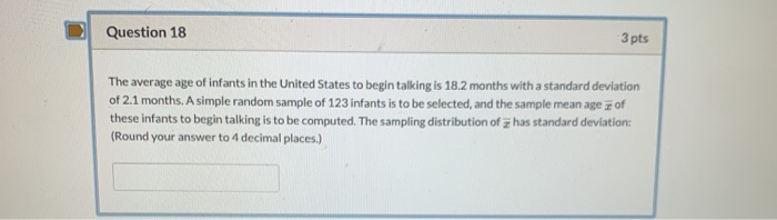 Solved Question 18 3 pts The average age of infants in the | Chegg.com