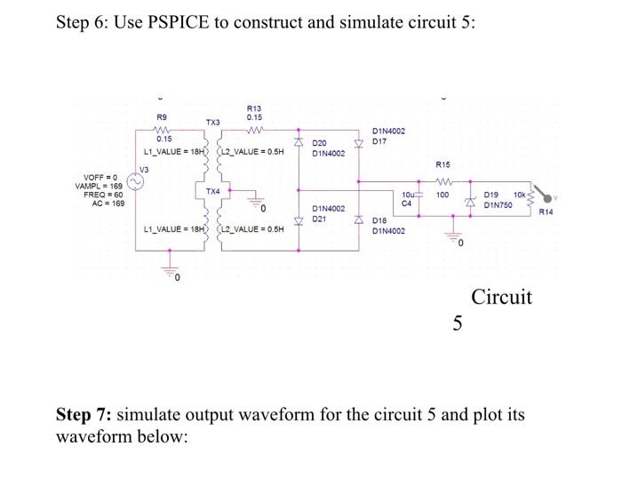 Solved Step 6 Use PSPICE to construct and simulate circuit