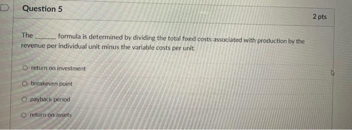 Solved D Question 1 2 pts A____ is the cost of or the money | Chegg.com