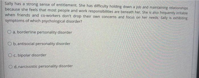 Solved Sally has a strong sense of entitlement. She has | Chegg.com