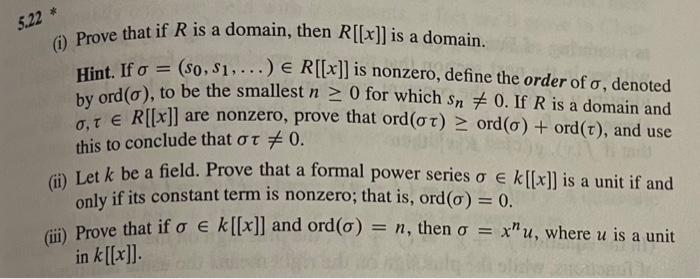 Solved (i) Prove that if R is a domain, then R[[x]] is a | Chegg.com