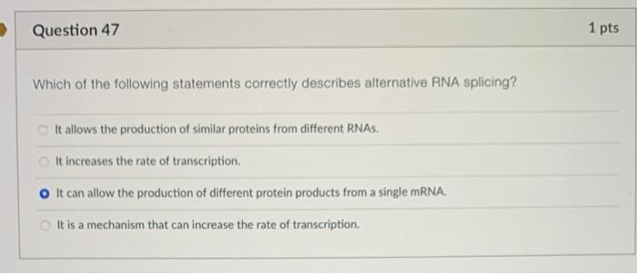 ♈ Which of the following statements correctly describes alternative rna splicing