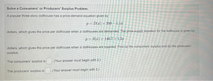 Solved Solve a Consumers' or Producers' Surplus Problem. A | Chegg.com