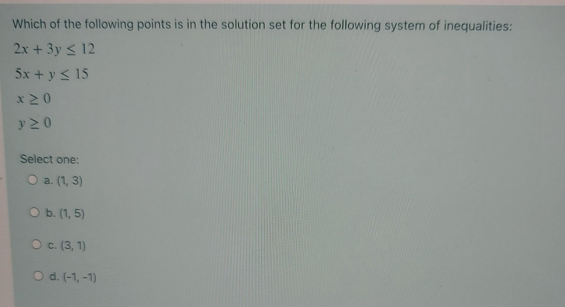 Solved Which of the following points is in the solution set | Chegg.com
