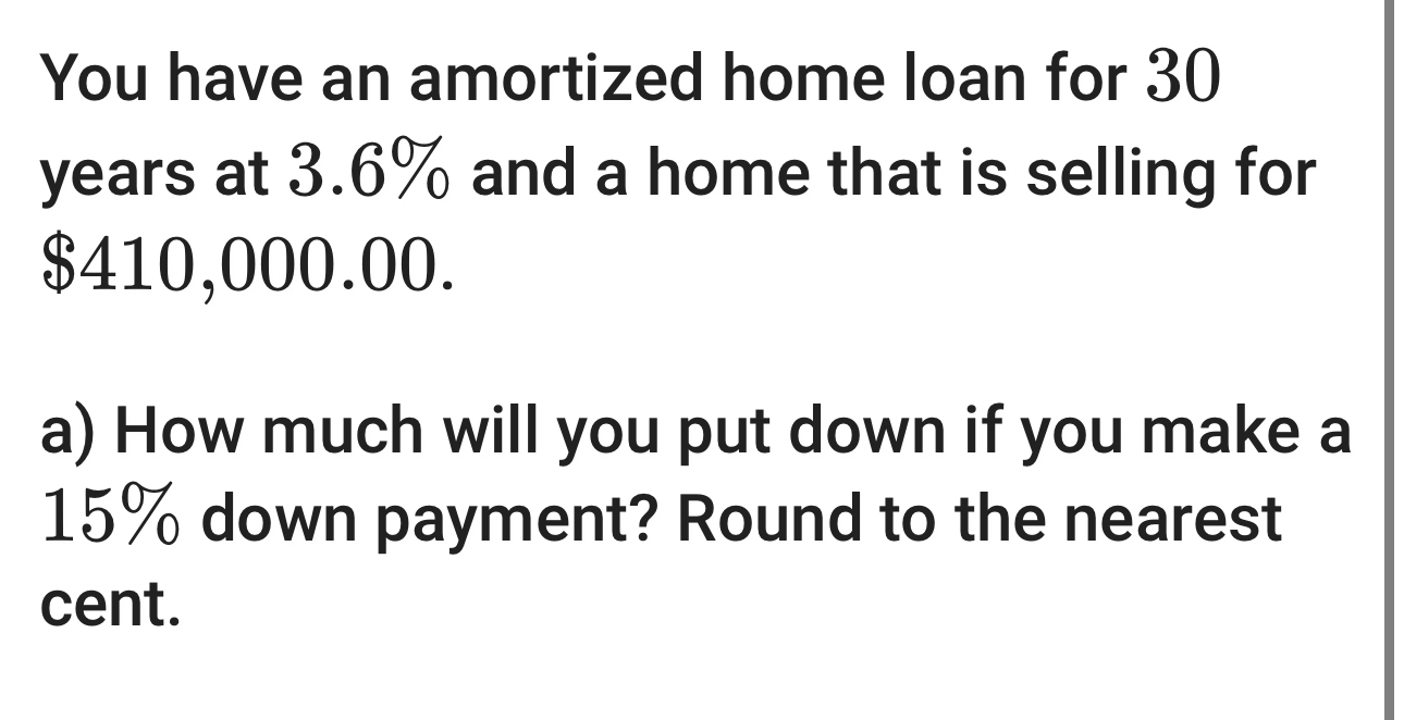 Solved You have an amortized home loan for 30 ﻿years at 3.6% | Chegg.com