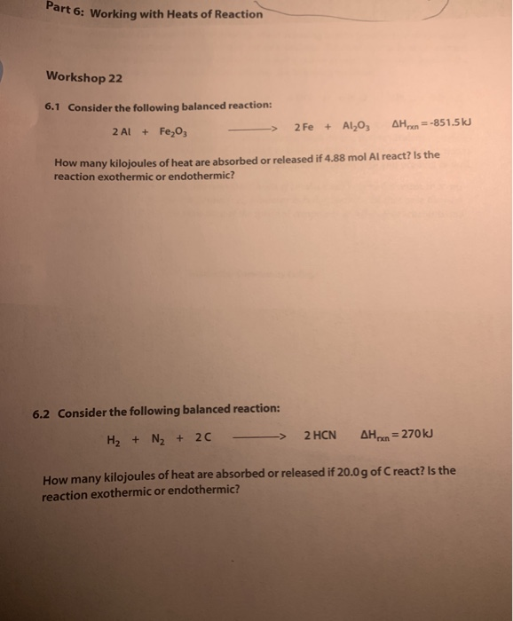 Solved Part 6: Working With Heats Of Reaction Workshop 22 | Chegg.com