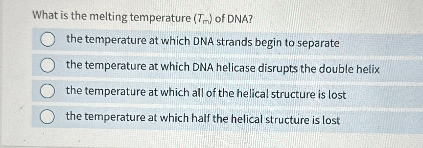 Solved What is the melting temperature (T_(m)) of DNA?\\nthe | Chegg.com