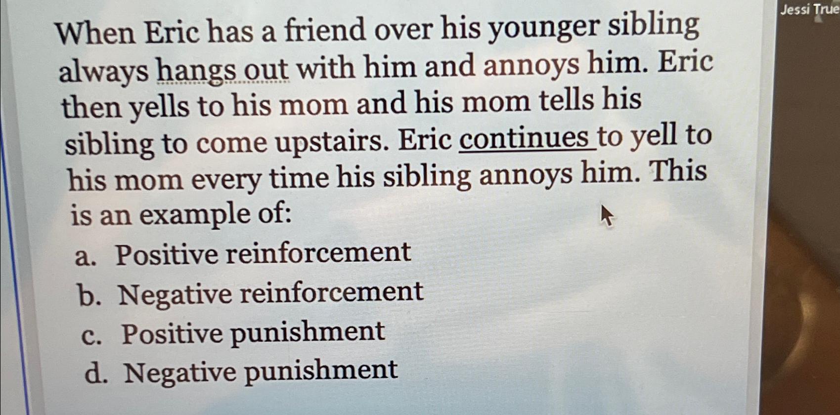 Solved When Eric Has A Friend Over His Younger Sibling | Chegg.com