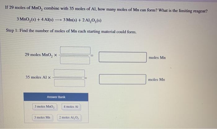 Solved If 29 moles of MnO, combine with 35 moles of Al, how | Chegg.com
