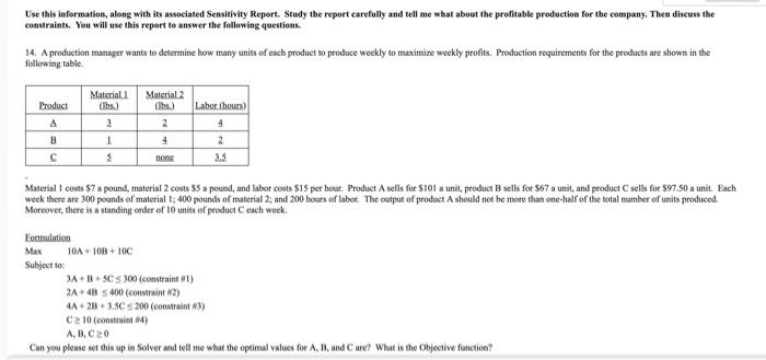 constraints. You will use this report to answer the following questions. following table. Moreover, there ts a standing orber