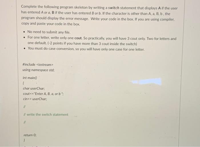 Solved Complete the following program skeleton by writing a | Chegg.com