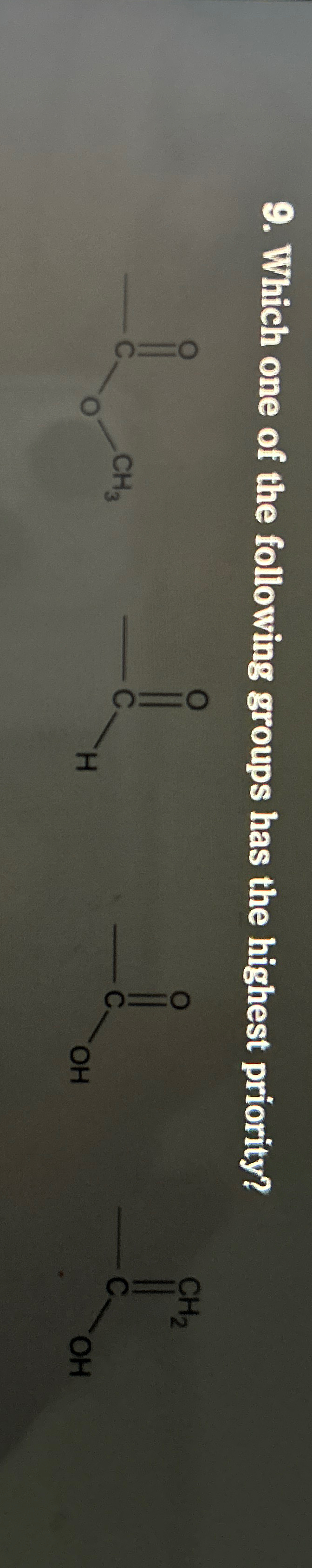 Solved Which one of the following groups has the highest | Chegg.com