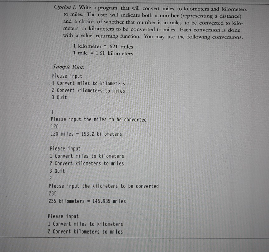 Solved Option 1 Write a program that will convert miles to Chegg