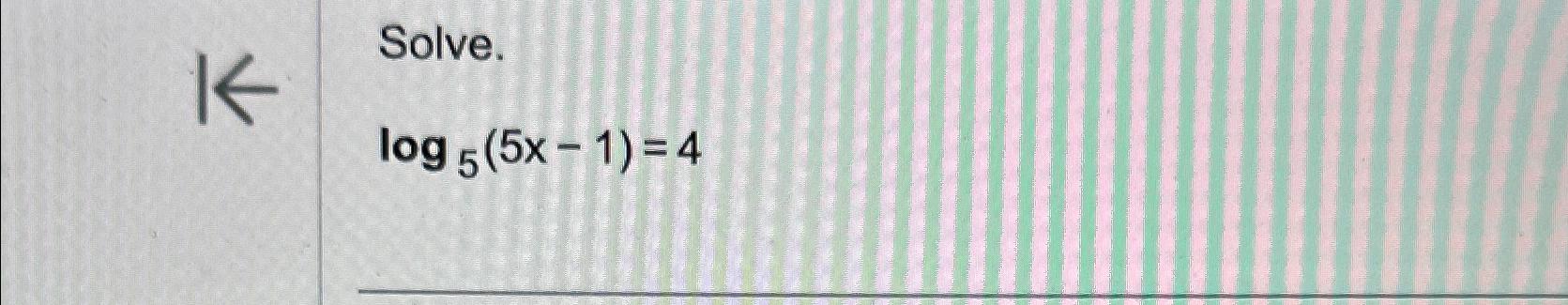 solved-solve-log5-5x-1-4-chegg