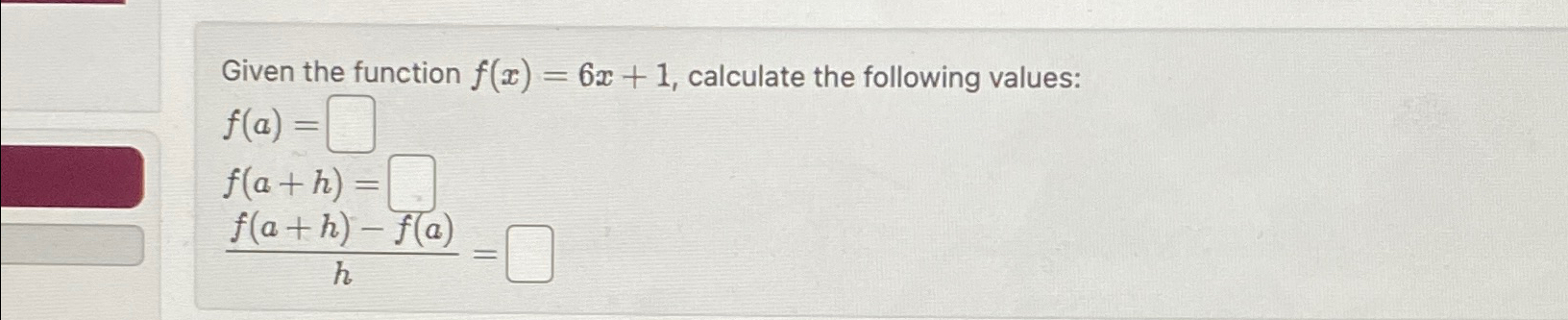 Solved Given The Function F X 6x 1 ﻿calculate The