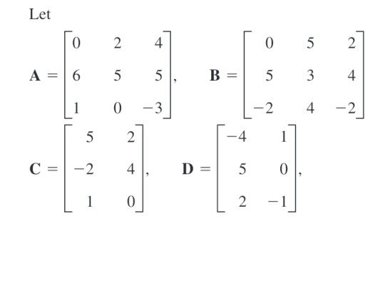 Solved Let 0 2 4 0 5 2. A = 6 5 5 B = 5 3 4 0 -3 2 4 -2 5 2 | Chegg.com