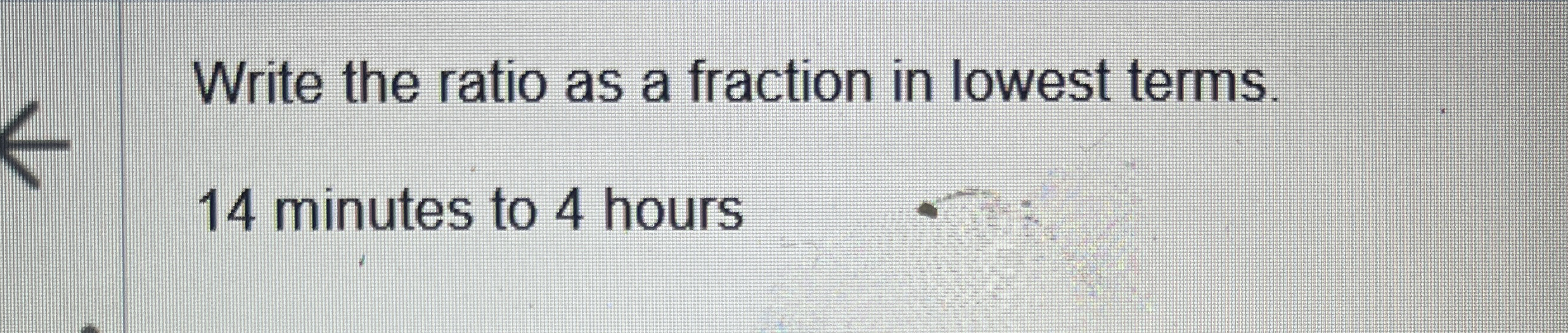 Solved Write the ratio as a fraction in lowest terms.14 | Chegg.com