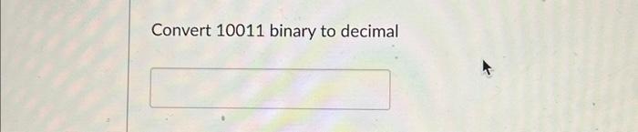 solved-convert-10011-binary-to-decimal-chegg