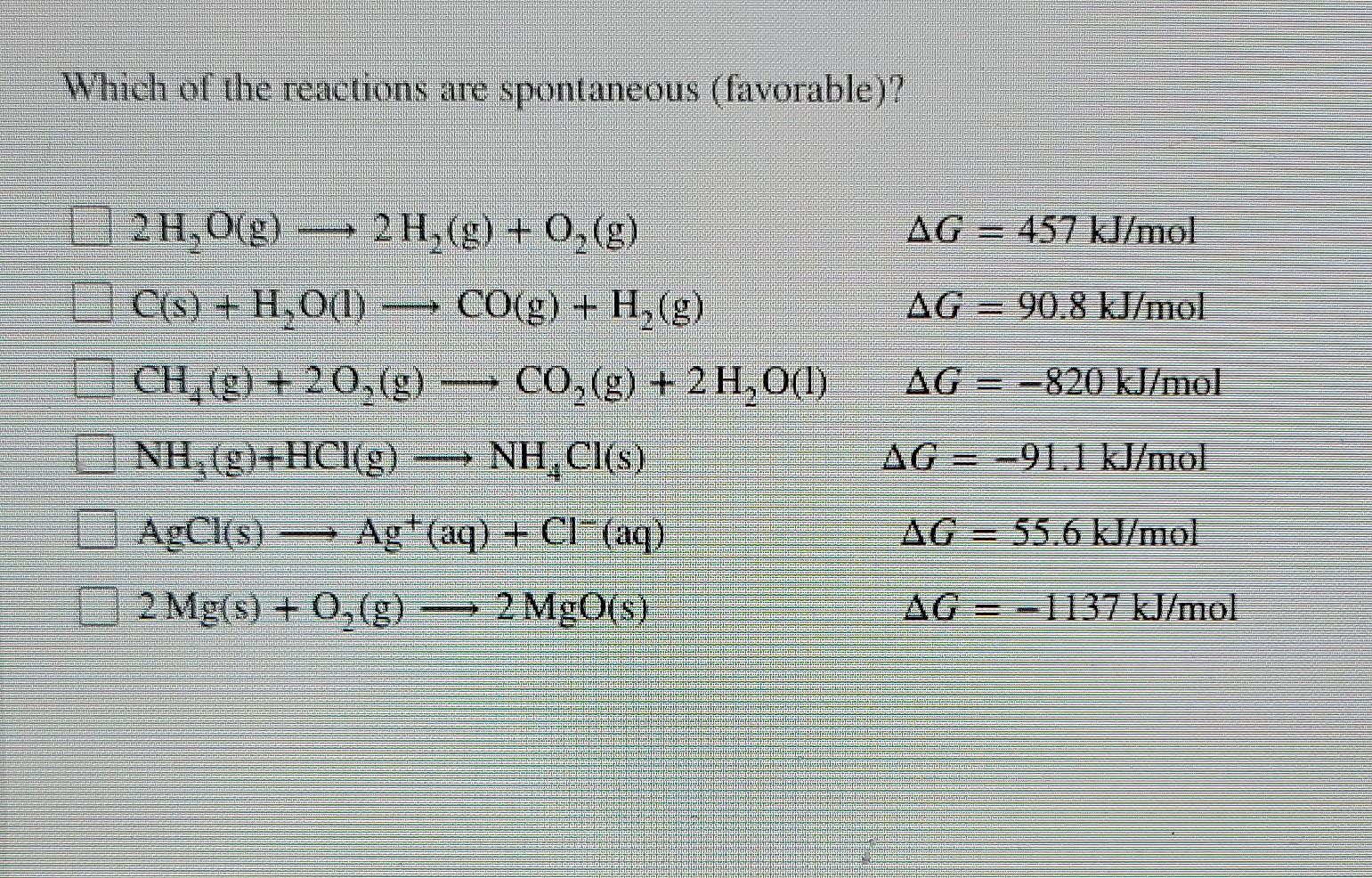 Solved Which of the reactions are spontaneous (favorable)? 2