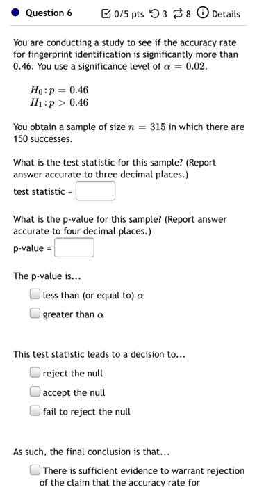 Solved Question 3 B0/2 pts 53 38 Details You are conducting | Chegg.com