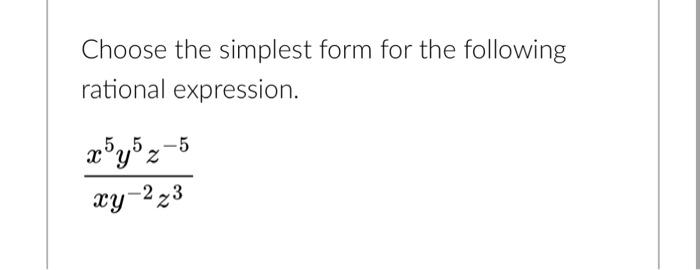 Solved Choose the simplest form for the following rational | Chegg.com