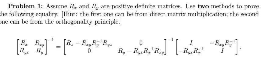 Solved Problem 1: Assume Rz and Ry are positive definite | Chegg.com