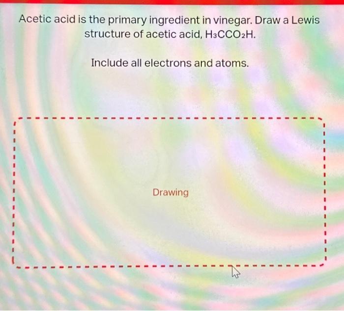 [Solved] Acetic acid is the primary ingredient in vinegar.