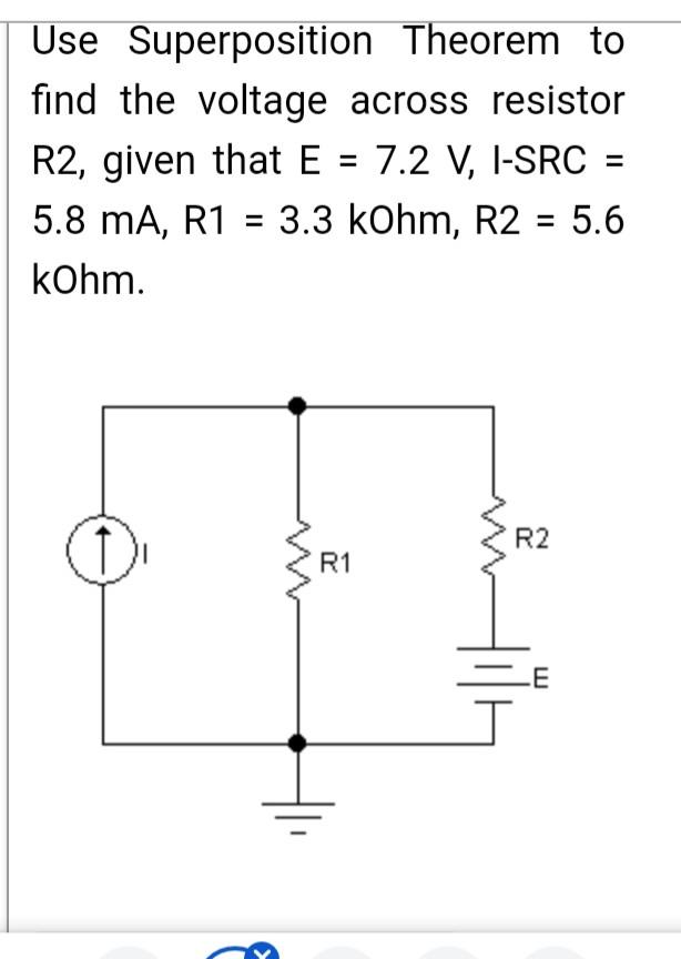 Solved Use Superposition Theorem To Find The Voltage Across 0467