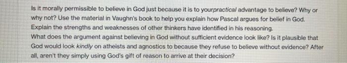 Solved Is it morally permissible to believe in God just | Chegg.com