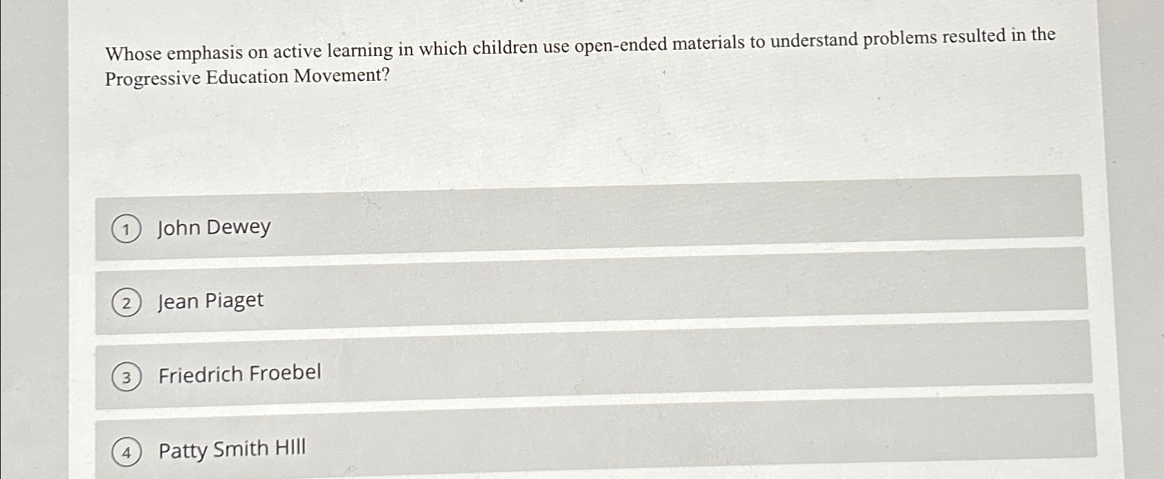 Solved Whose emphasis on active learning in which children Chegg