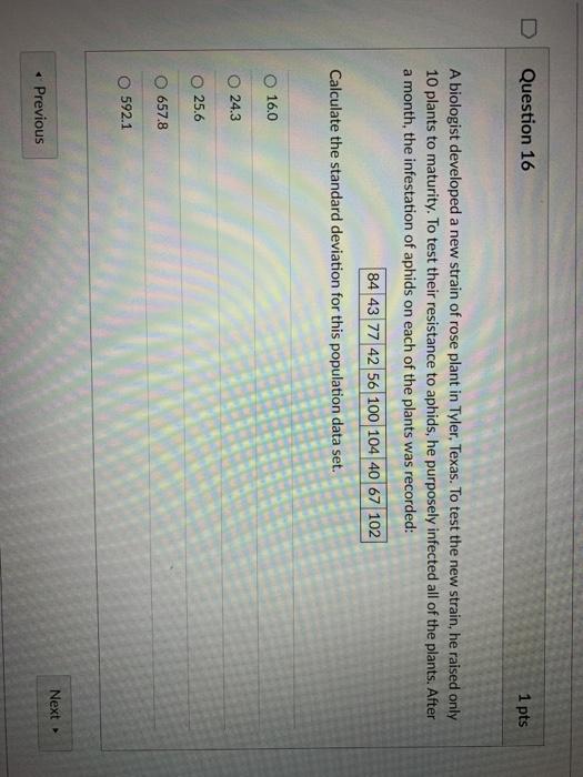 Solved Question 16 1 pts A biologist developed a new strain | Chegg.com