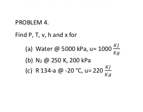 Solved Problem 4 Find P T V H And X For A Water 5 Chegg Com