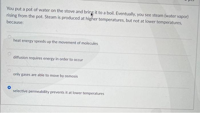 Solved You put a pot of water on the stove and bring it to a | Chegg.com