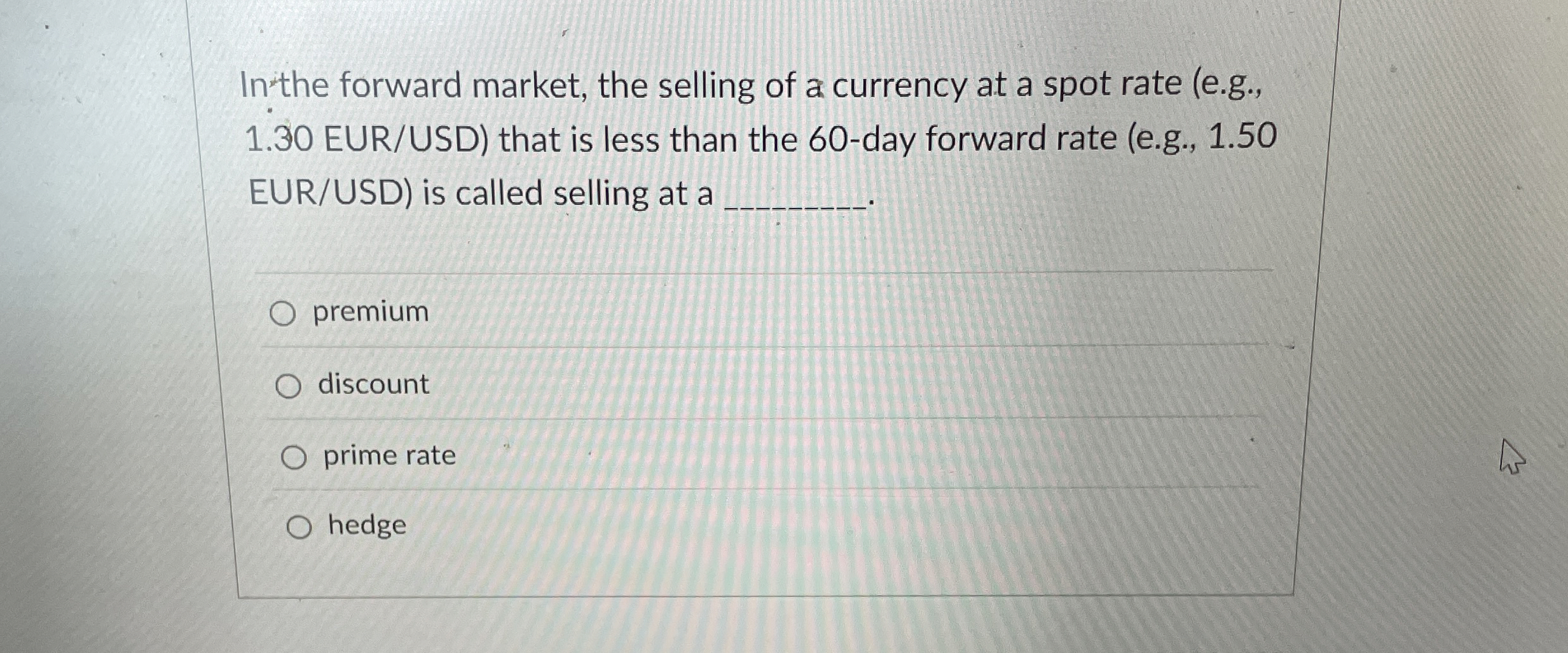 Solved In the forward market, the selling of a currency at a | Chegg.com