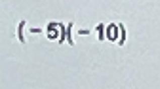 Solved (-5)(-10) | Chegg.com | Chegg.com