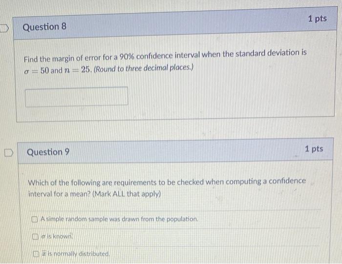 Solved 1 pts Question 8 Find the margin of error for a 90% | Chegg.com