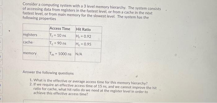 Solved Consider a computing system with a 3 level memory | Chegg.com