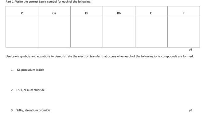 Solved Part 1: Write the correct Lewis symbol for each of | Chegg.com