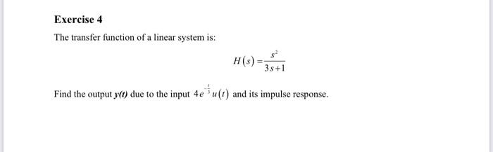 Solved Exercise 4 The transfer function of a linear system | Chegg.com