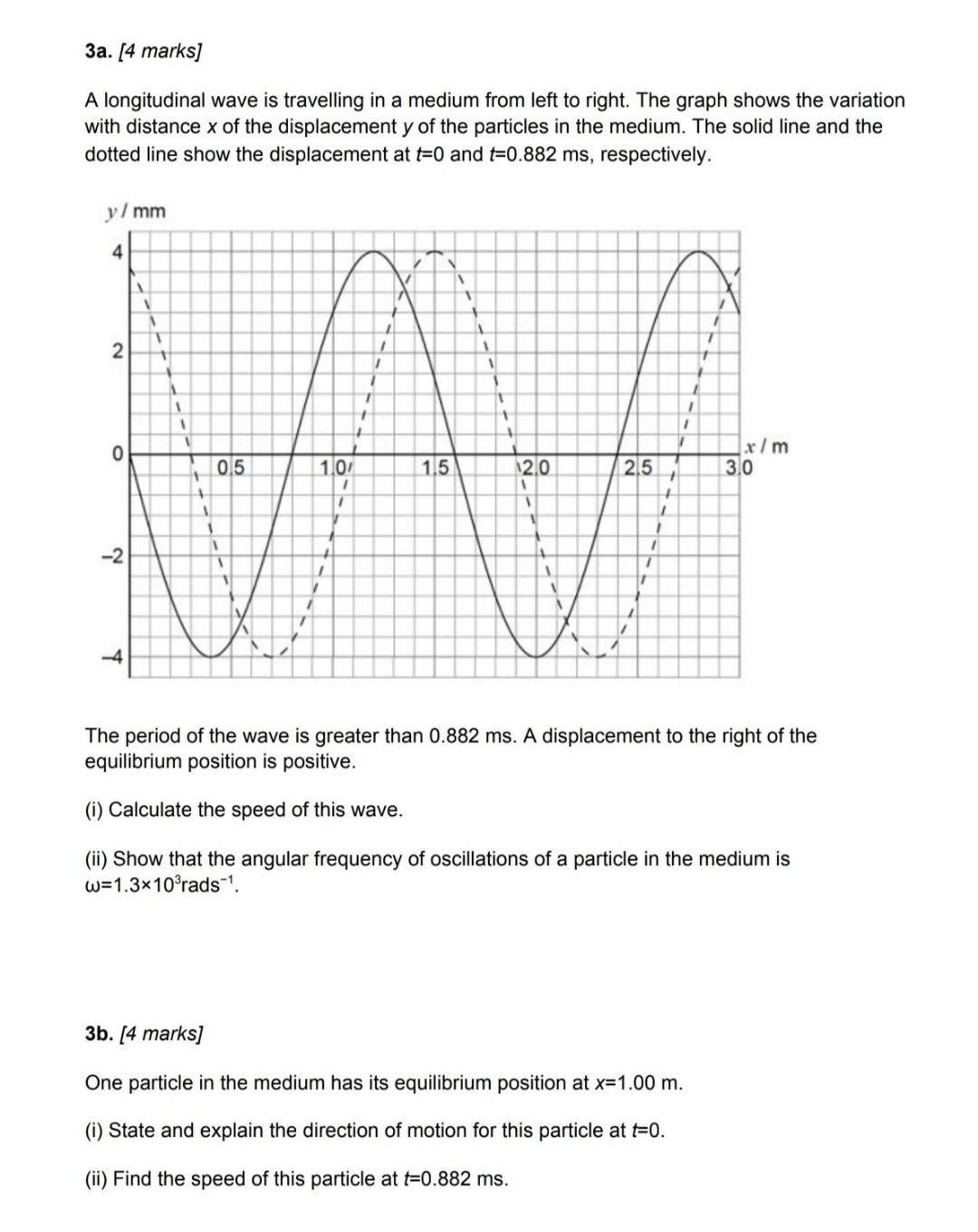 Solved 3a. [4 marks] A longitudinal wave is travelling in a | Chegg.com