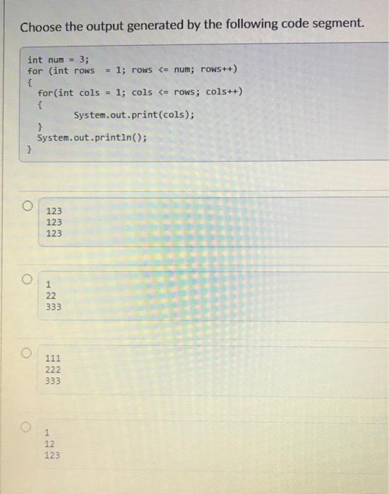 Solved Choose the code segment that will print the values 0 | Chegg.com