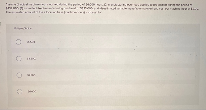 Machine Hours Questions Solved Assume (1) actual machine-hours worked during the | Chegg.com