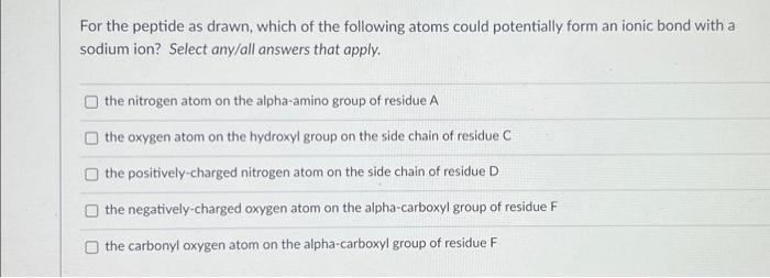 Solved For the peptide as drawn, which of the following | Chegg.com