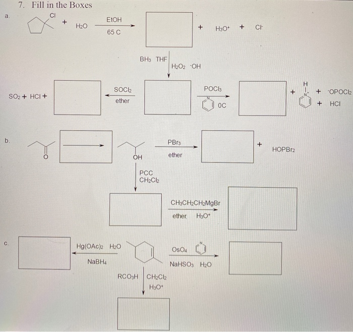 Solved a 7. Fill in the Boxes CI + H2O EtOH + H3O+ + CH 65 C | Chegg.com