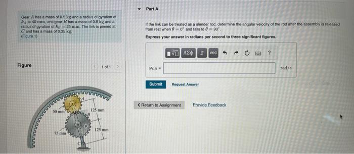 Solved Gear A Has A Mass Of Kg And A Radus Of Cyration Chegg Com