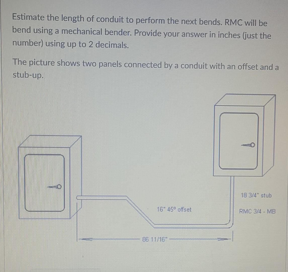 Estimate the length of conduit to perform the next