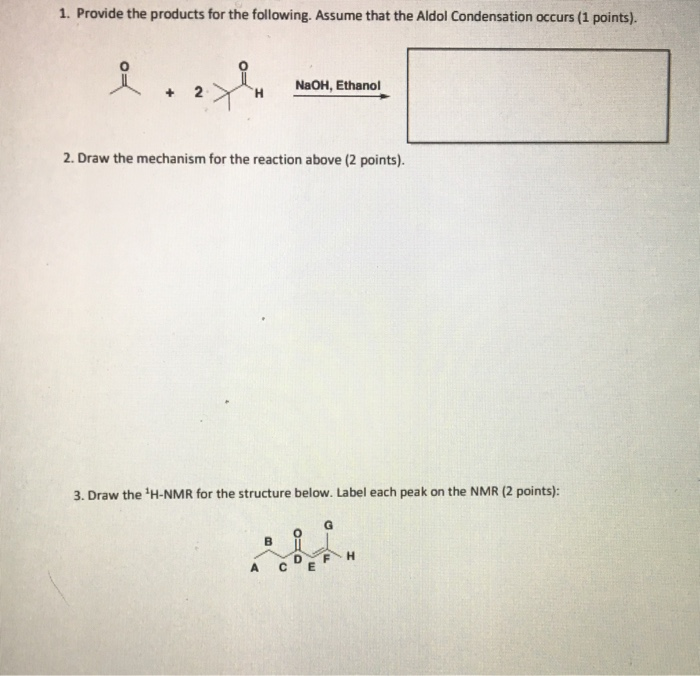 Solved: 1. Provide The Products For The Following. Assume | Chegg.com